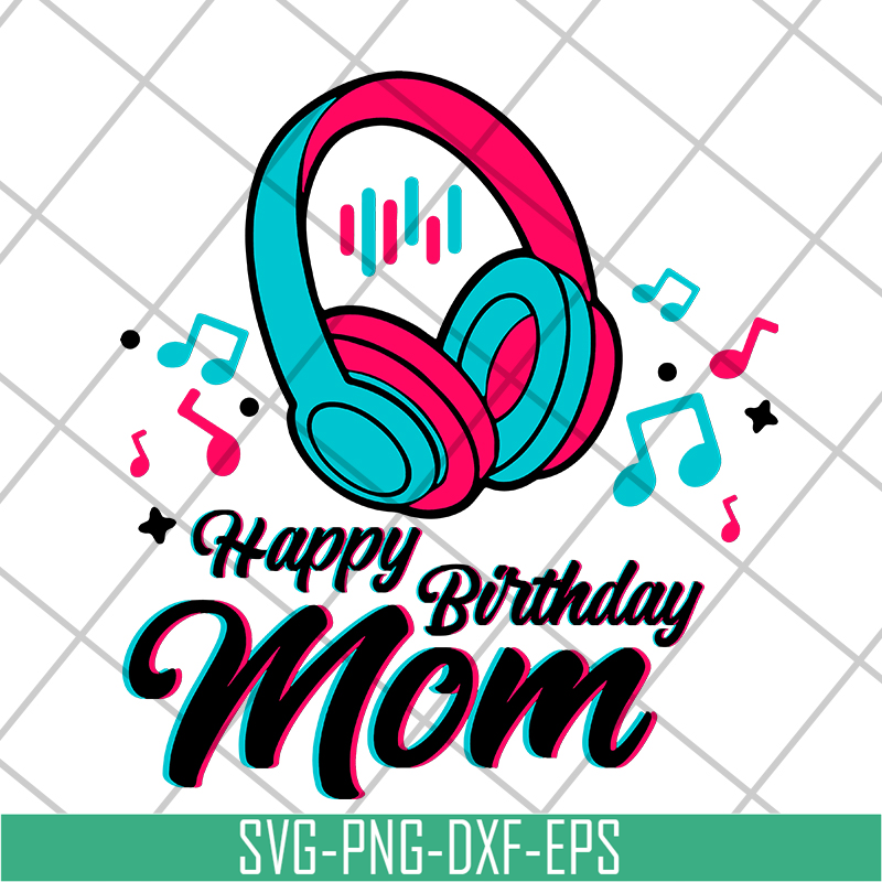 MTD04042105-Happy brithday mom svg, Mother's day svg, eps, png, dxf digital file MTD04042105.jpg