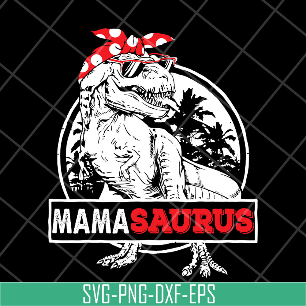 MTD04042116-Mamasaurus svg, Mother's day svg, eps, png, dxf digital file MTD04042116.jpg