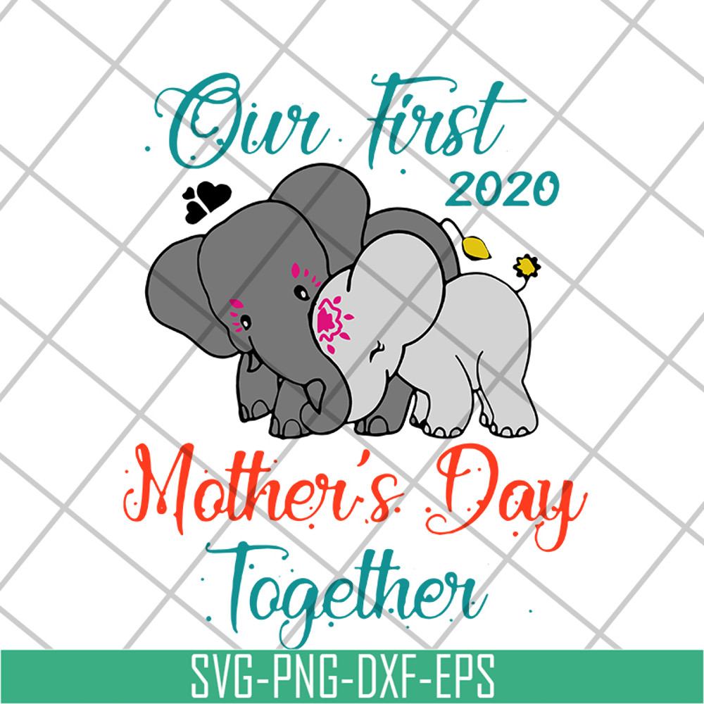 MTD04042136-Our first mothers day together svg, Mother's day svg, eps, png, dxf digital file MTD04042136.jpg