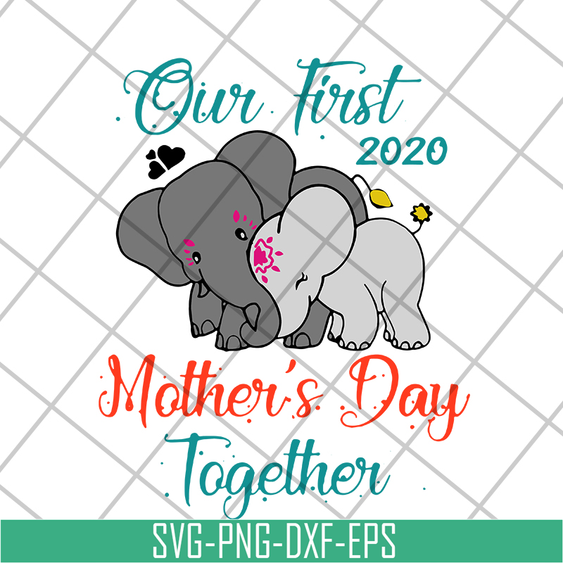 MTD04042136-Our first mothers day together svg, Mother's day svg, eps, png, dxf digital file MTD04042136.jpg