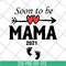 MTD05042142-Soon to be mama 2021 svg, Mother's day svg, eps, png, dxf digital file MTD05042142.jpg