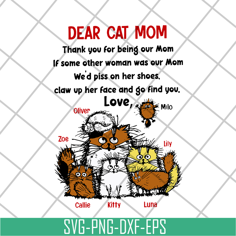 MTD08042114-dear cat mom svg, Mother's day svg, eps, png, dxf digital file MTD08042114.jpg