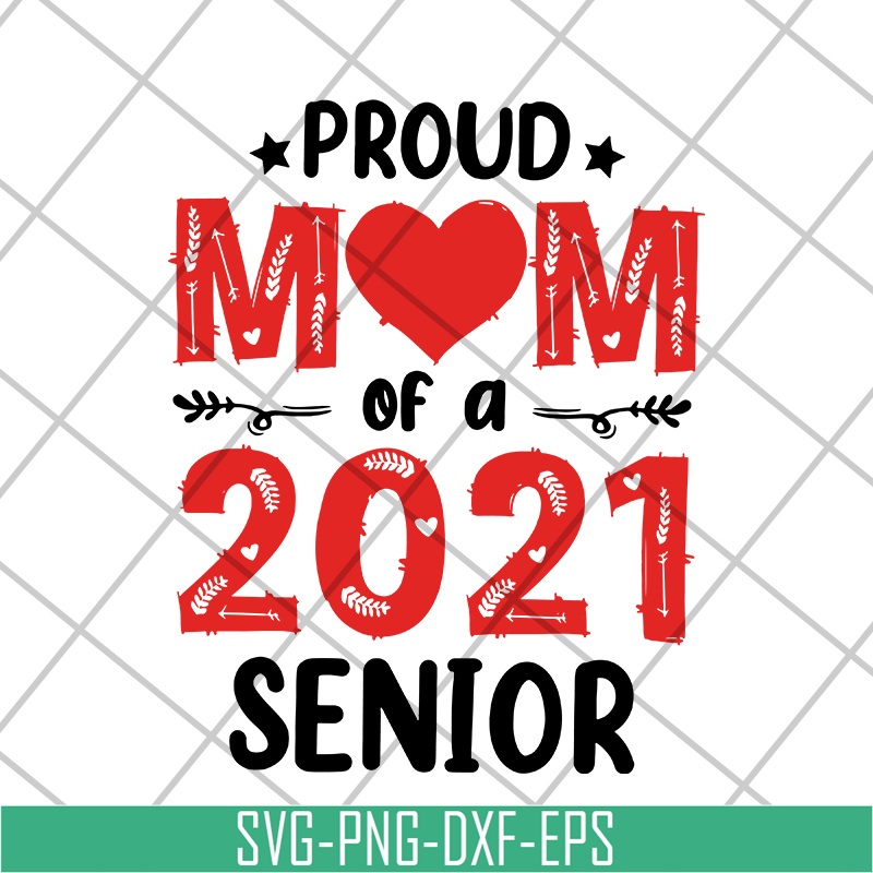 MTD10042103-proud mom of a 2021 senior svg, Mother's day svg, eps, png, dxf digital file MTD10042103.jpg