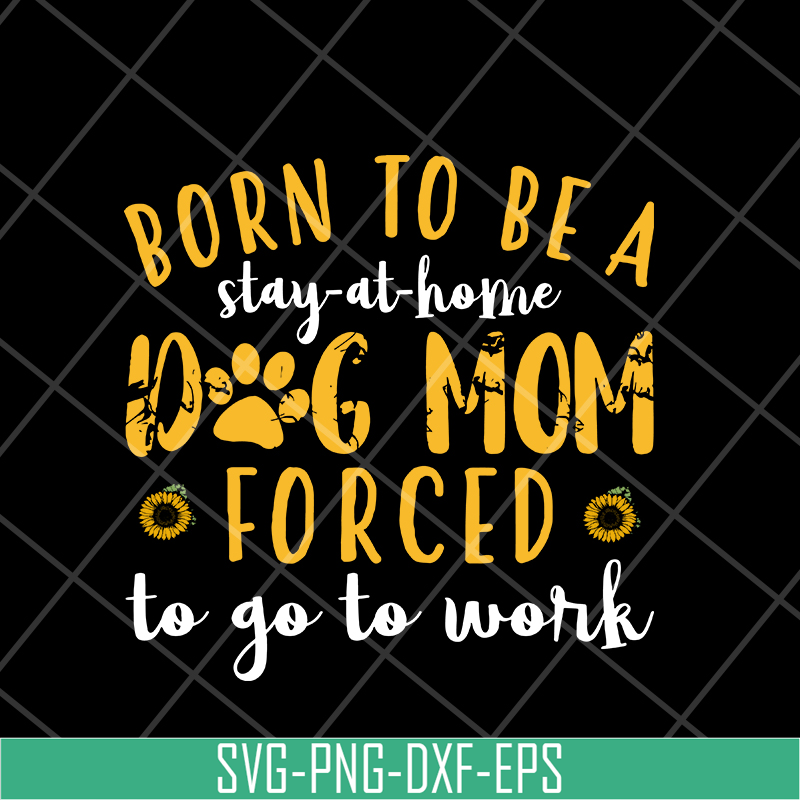 MTD10042109-born to be a stay at home svg, Mother's day svg, eps, png, dxf digital file MTD10042109.jpg