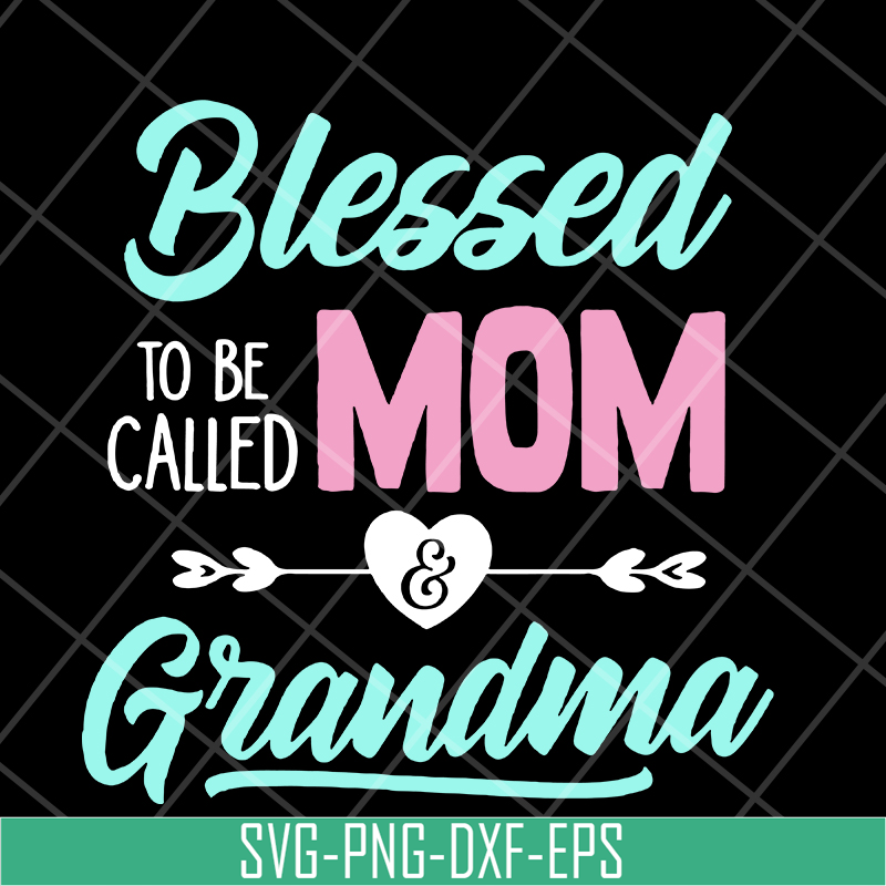 MTD10042110-blessed to be called mom svg, Mother's day svg, eps, png, dxf digital file MTD10042110.jpg