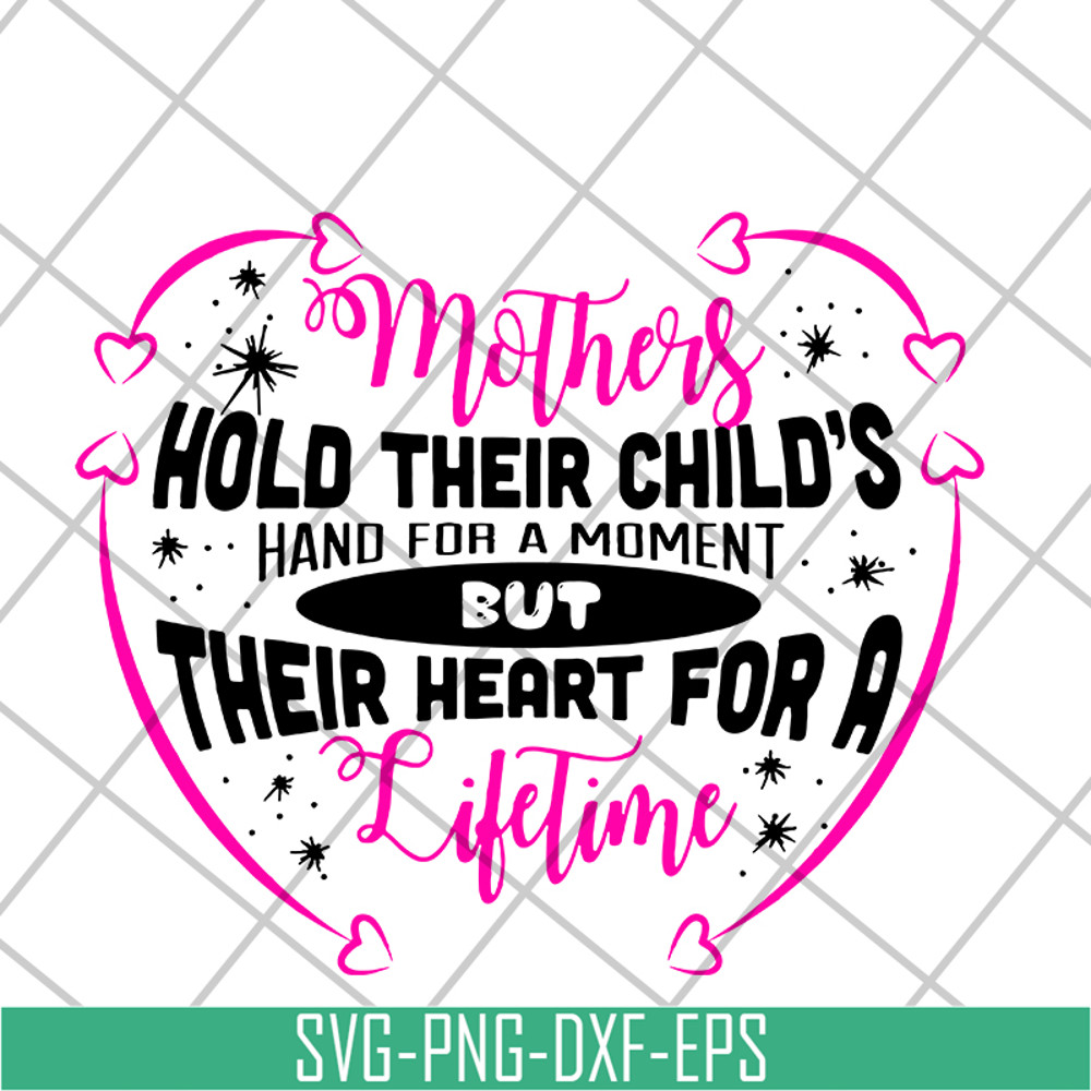 MTD13042122-mothers hold their child's hand for a moment svg, Mother's day svg, eps, png, dxf digital file MTD13042122.jpg