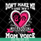 MTD13042124-Don't make me use my labradoodle mom voice svg, Mother's day svg, eps, png, dxf digital file MTD13042124.jpg