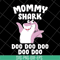 MTD15042107-Mommy shark doo doo doo svg, Mother's day svg, eps, png, dxf digital file MTD15042107.jpg