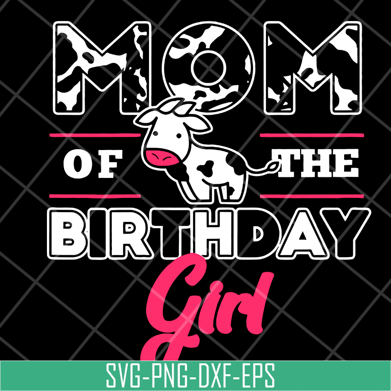 MTD15042119-Mom of the birthday girl svg, Mother's day svg, eps, png, dxf digital file MTD15042119.jpg