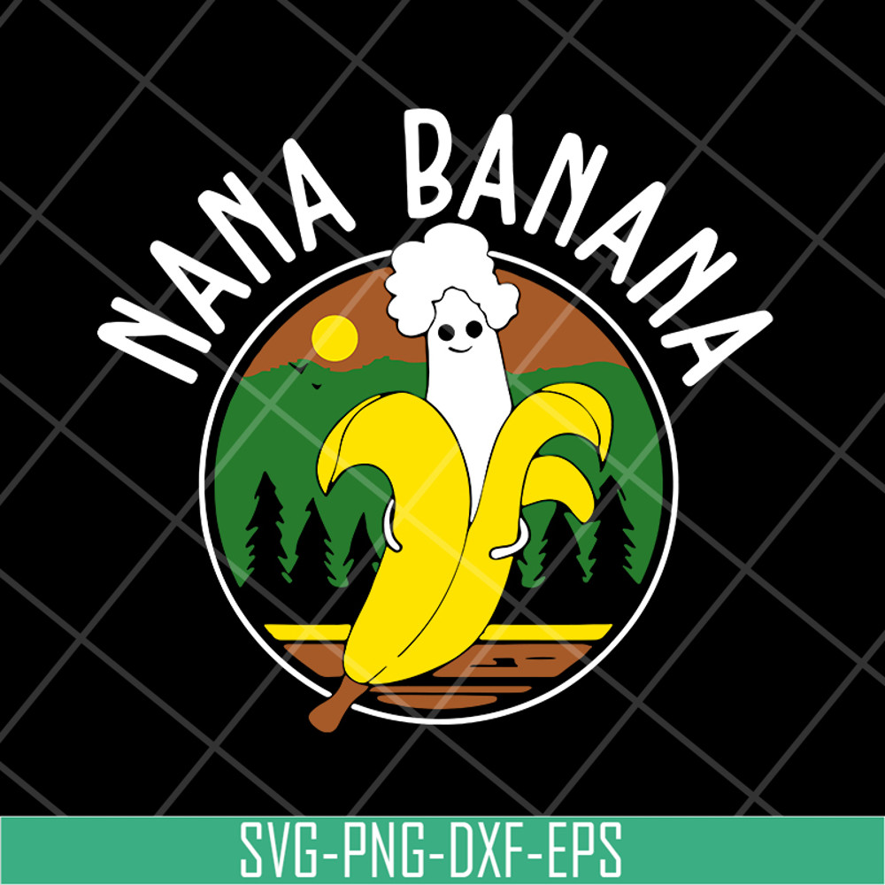 MTD15042131-Nana banana svg, Mother's day svg, eps, png, dxf digital file MTD15042131.jpg