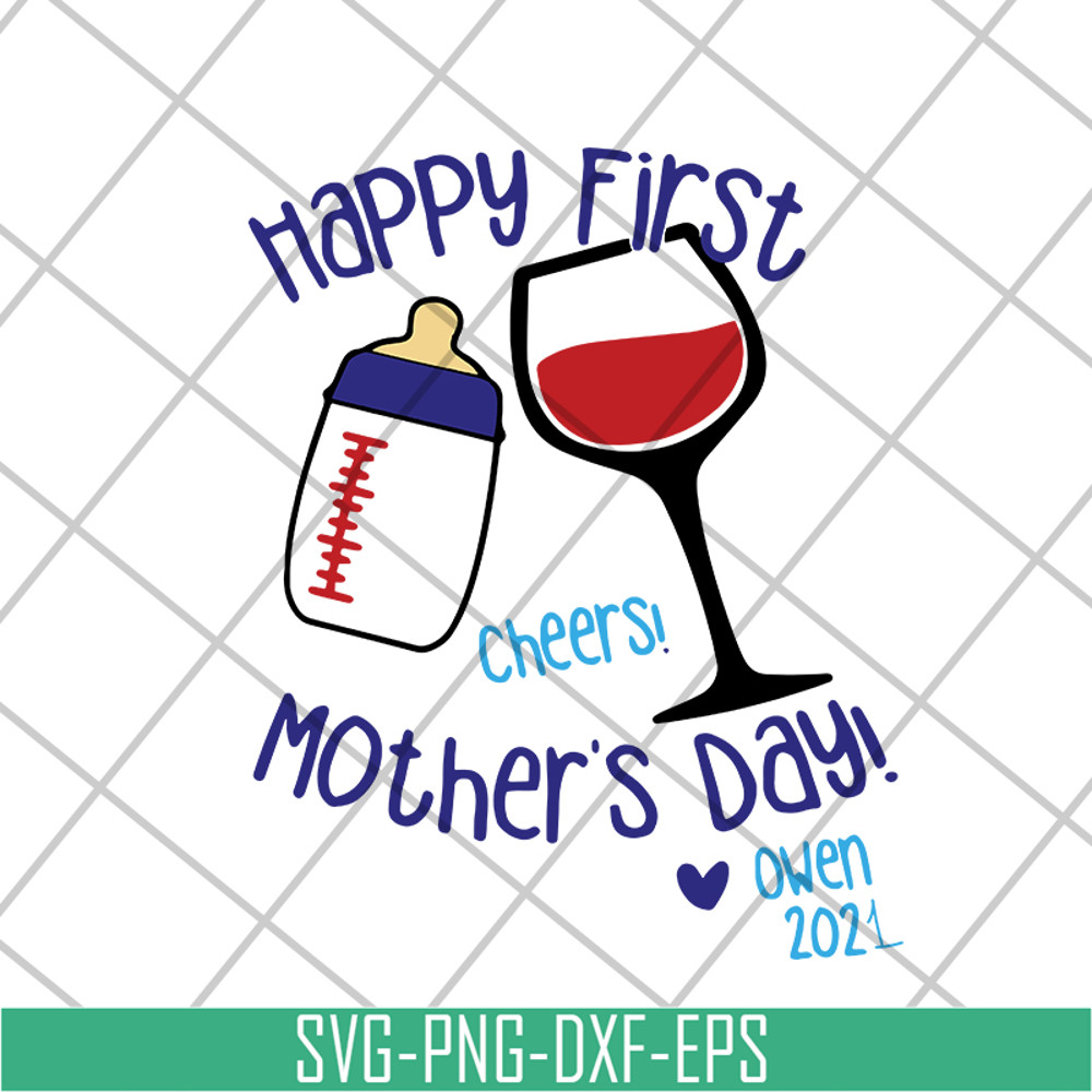 MTD16042117-Happy first cheers mother's day svg, Mother's day svg, eps, png, dxf digital file MTD16042117.jpg