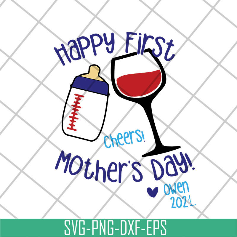 MTD16042117-Happy first cheers mother's day svg, Mother's day svg, eps, png, dxf digital file MTD16042117.jpg