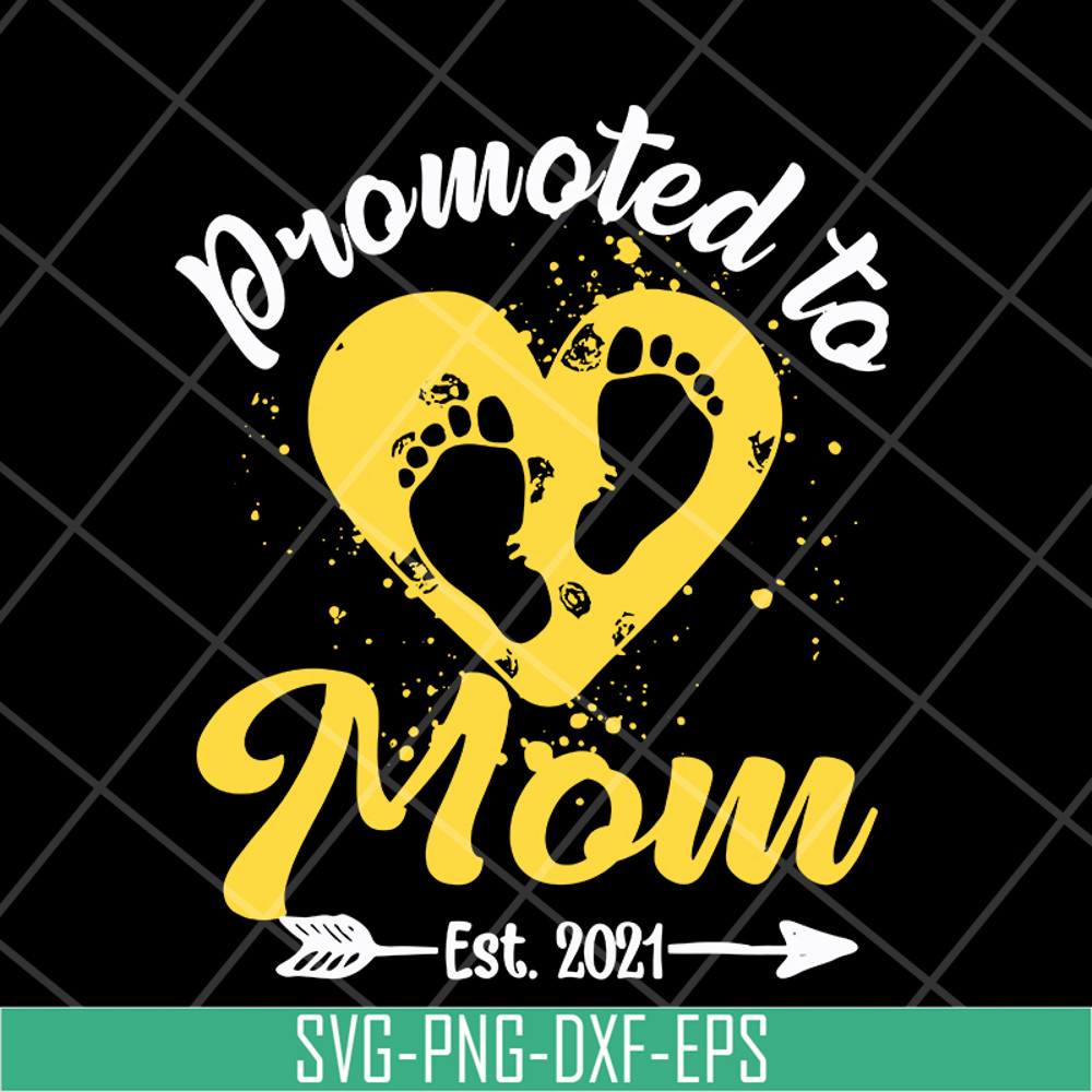 MTD16042139-Promoted to mom est 2021 svg, Mother's day svg, eps, png, dxf digital file MTD16042139.jpg
