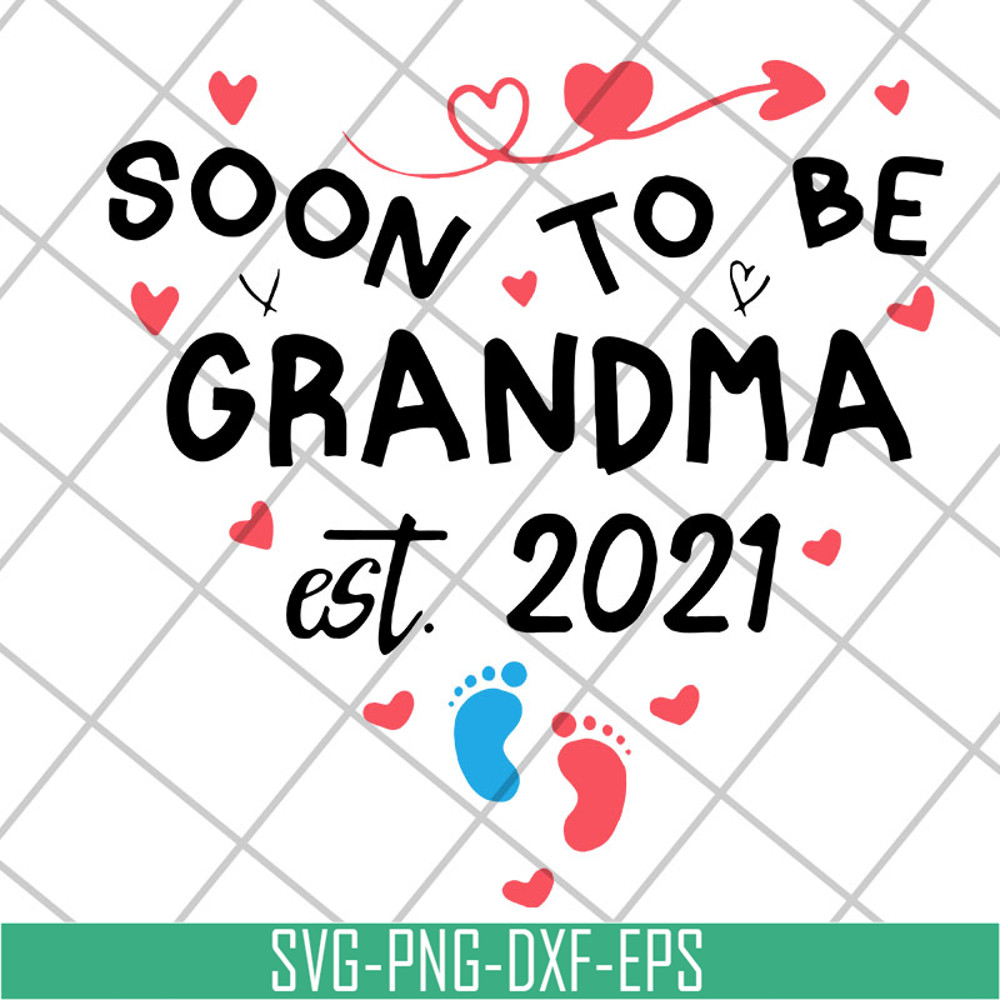 MTD20042114-Soon to be grandma est 2021 svg, Mother's day svg, eps, png, dxf digital file MTD20042114.jpg