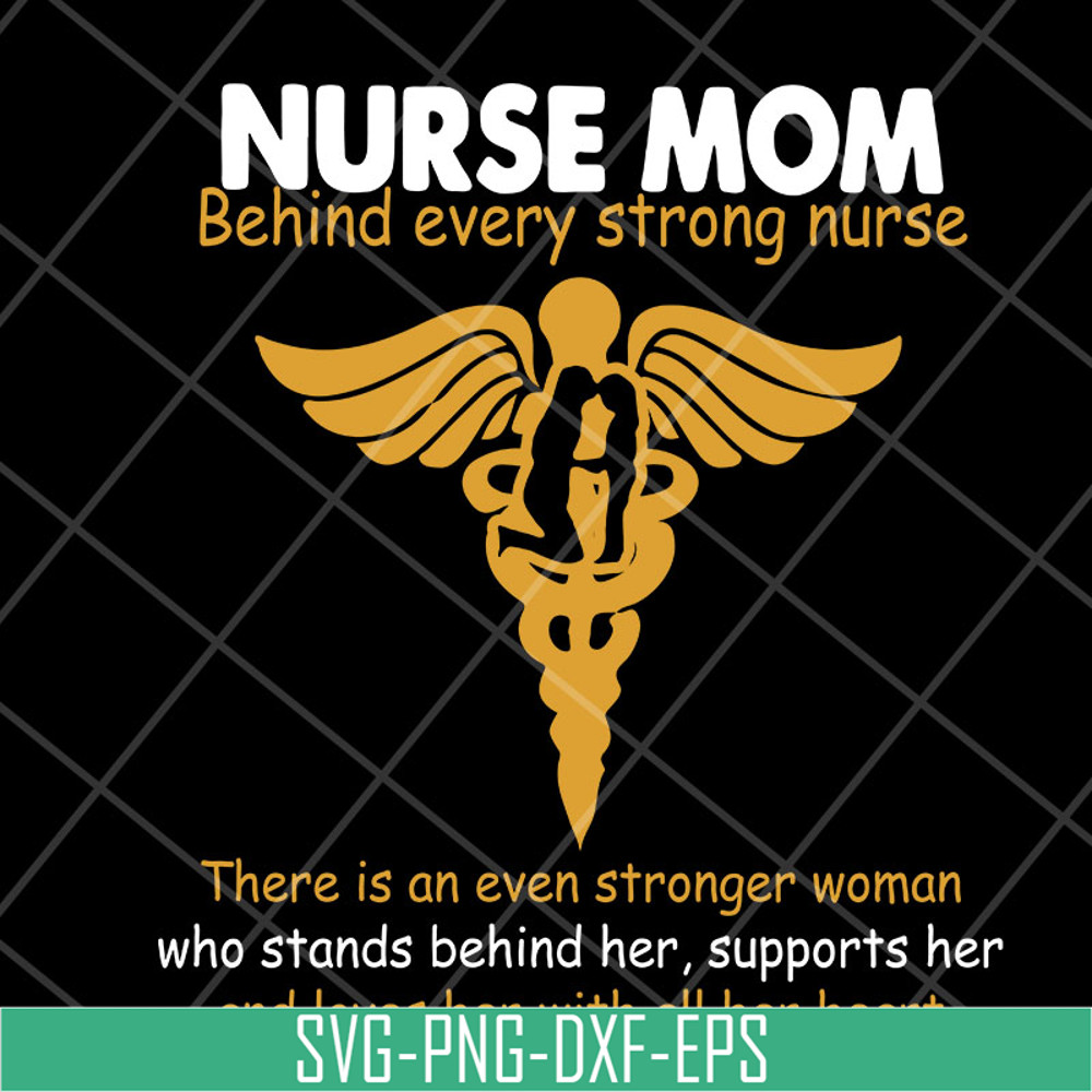 MTD22042118-Nurse mom behind every svg, Mother's day svg, eps, png, dxf digital file MTD22042118.jpg