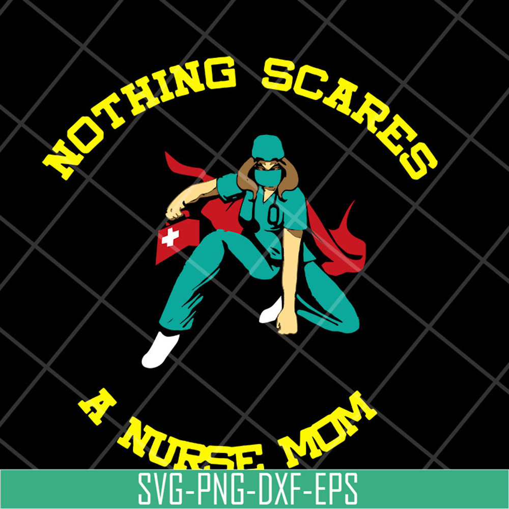 MTD22042120-Nurse Mom Nothing svg, Mother's day svg, eps, png, dxf digital file MTD22042120.jpg