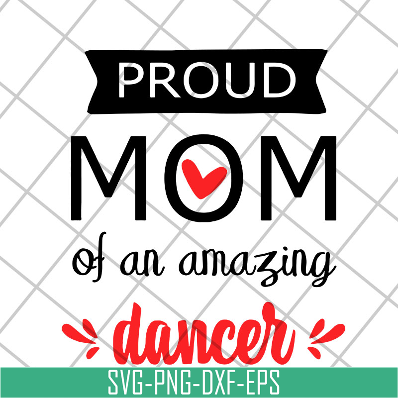 MTD23042101-Proud mom of an amazing svg, Mother's day svg, eps, png, dxf digital file MTD23042101.jpg