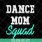 MTD23042112-Dance mom svg, Mother's day svg, eps, png, dxf digital file MTD23042112.jpg