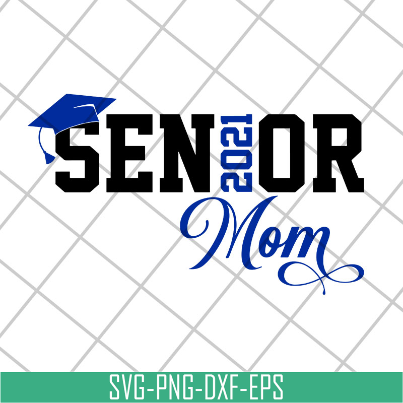MTD23042117-Senior 2021 Mom svg, Mother's day svg, eps, png, dxf digital file MTD23042117.jpg