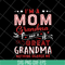 MTD23042118-Im A Mom Grandma svg, Mother's day svg, eps, png, dxf digital file MTD23042118.jpg