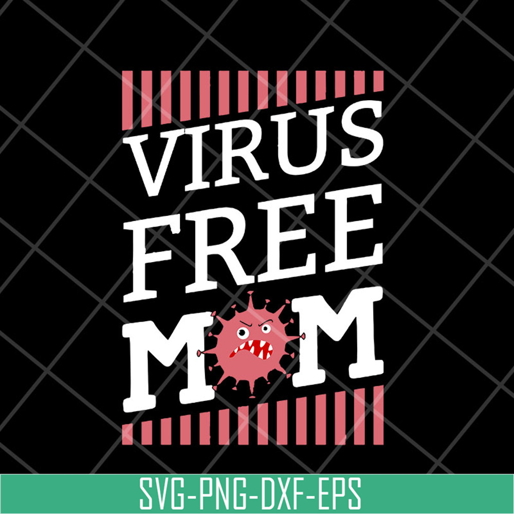 MTD23042143-Virus free mom mother's day svg, Mother's day svg, eps, png, dxf digital file MTD23042143.jpg