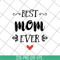 MTD26042103-Best mom ever, Mother's day svg, eps, png, dxf digital file MTD26042103.jpg