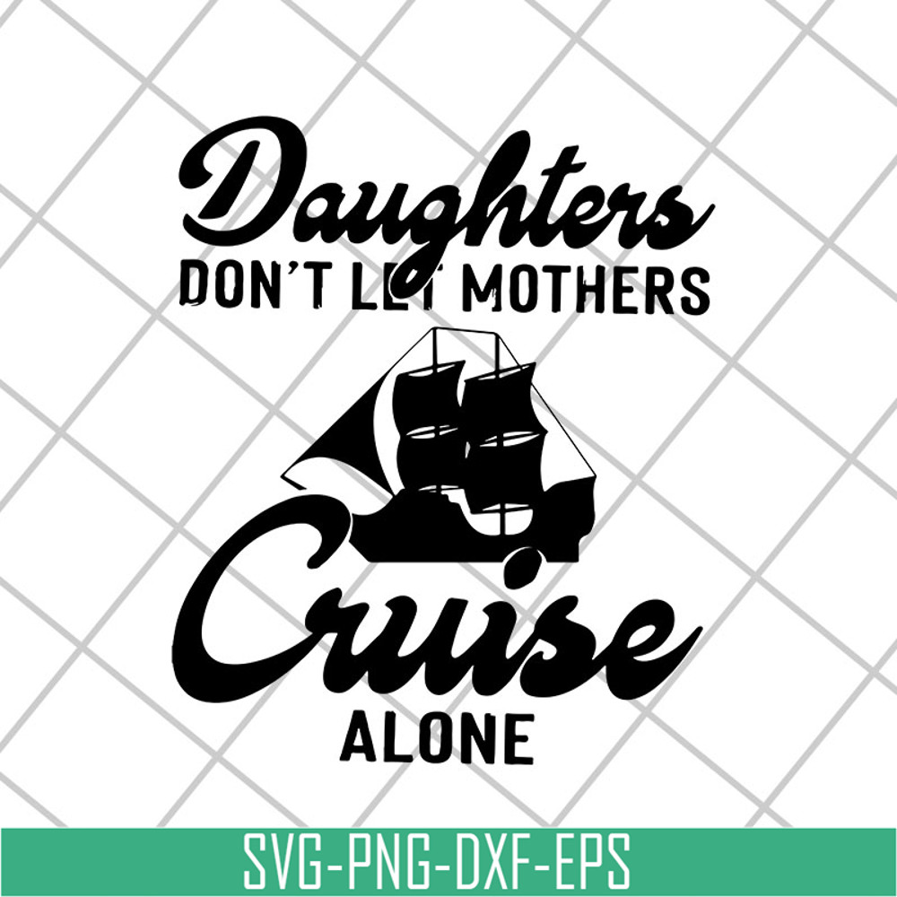 MTD26042107-Daughter cruise svg, Mother's day svg, eps, png, dxf digital file MTD26042107.jpg
