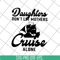 MTD26042107-Daughter cruise svg, Mother's day svg, eps, png, dxf digital file MTD26042107.jpg