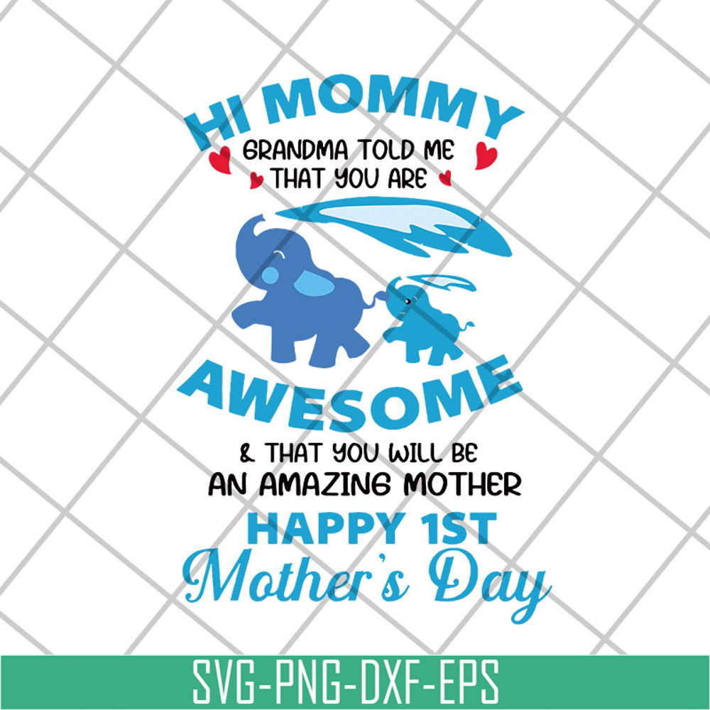 MTD27042105-Hi mommy grandma told me that you are awesome svg, Mother's day svg, eps, png, dxf digital file MTD27042105.jpg