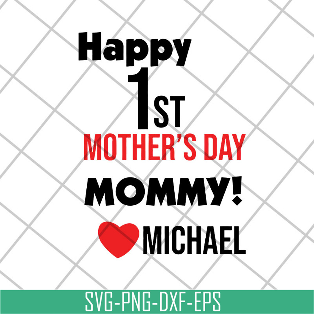 MTD27042113-Happy 1st mother's day svg, Mother's day svg, eps, png, dxf digital file MTD27042113.jpg