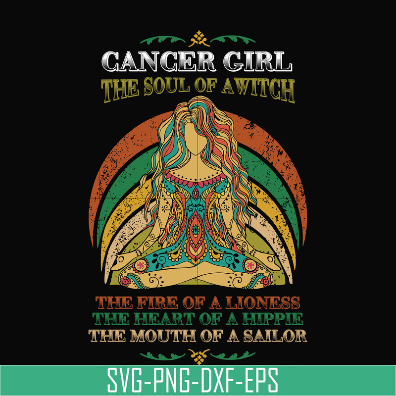 NBD0035-Cancer girl the soul of a witch svg, the fire of a lioness, the heart of a hippie, the mouth of a sailor svg, png, dxf, eps digital file NBD0035.jpg