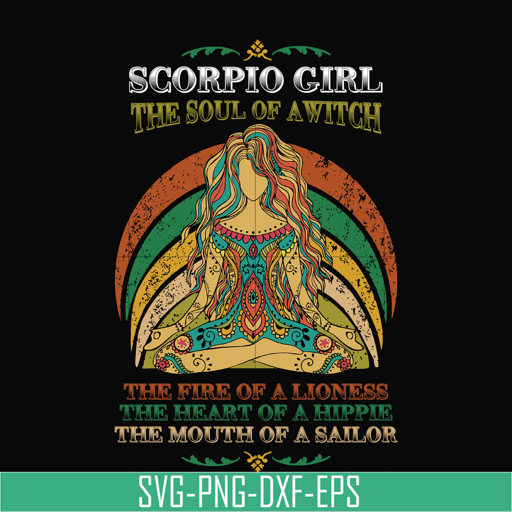 NBD0039-Scorpio girl the soul of a witch svg, the fire of a lioness, the heart of a hippie, the mouth of a sailor svg, png, dxf, eps digital file NBD0039.jpg