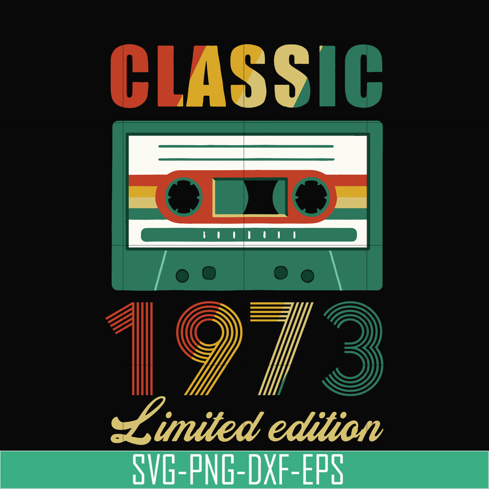 NBD0045-Classic 1973 limited edition svg, png, dxf, eps digital file NBD0045.jpg