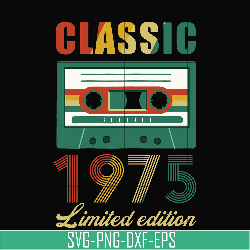 NBD0047-Classic 1975 limited edition svg, png, dxf, eps digital file NBD0047.jpg