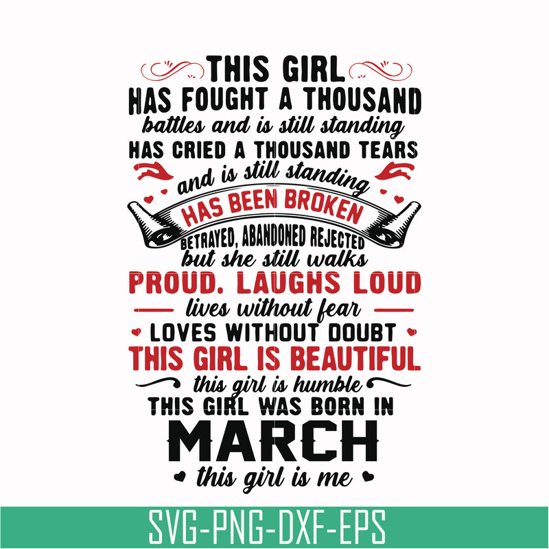 NBD0099-This girl has fought a thousand battles and is still standing svg, This girl was born in March svg, birthday svg, png, dxf, eps digital file NBD0099.jpg