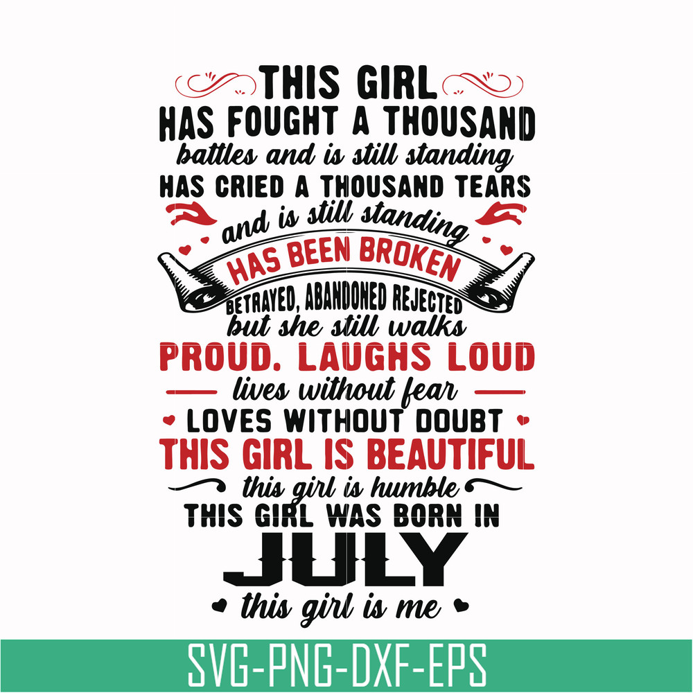 NBD0102-This girl has fought a thousand battles and is still standing svg, This girl was born in July svg, birthday svg, png, dxf, eps digital file NBD0102.jpg