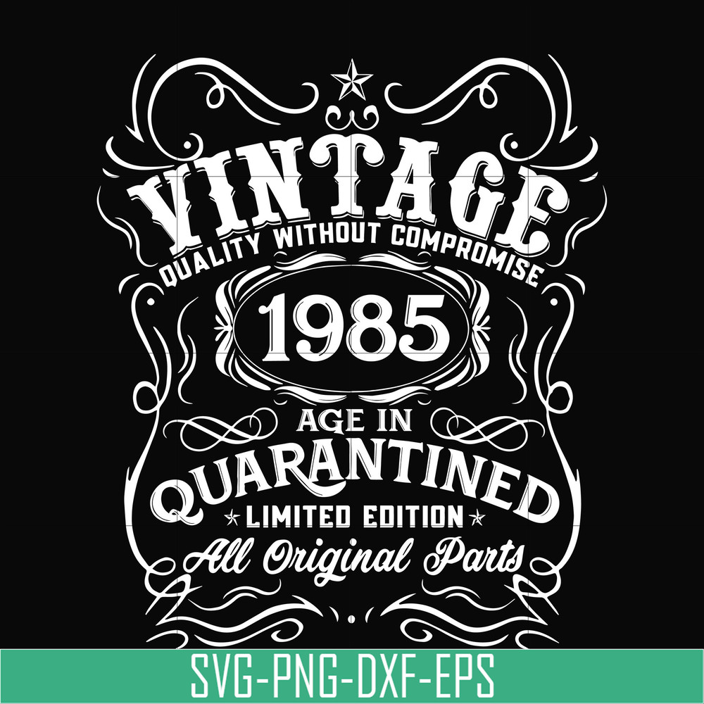 NBD0112-Vintage 1985 age in quarantined limited edition svg, limited edition svg, 1985 birthday svg, png, dxf, eps digital file NBD0112.jpg