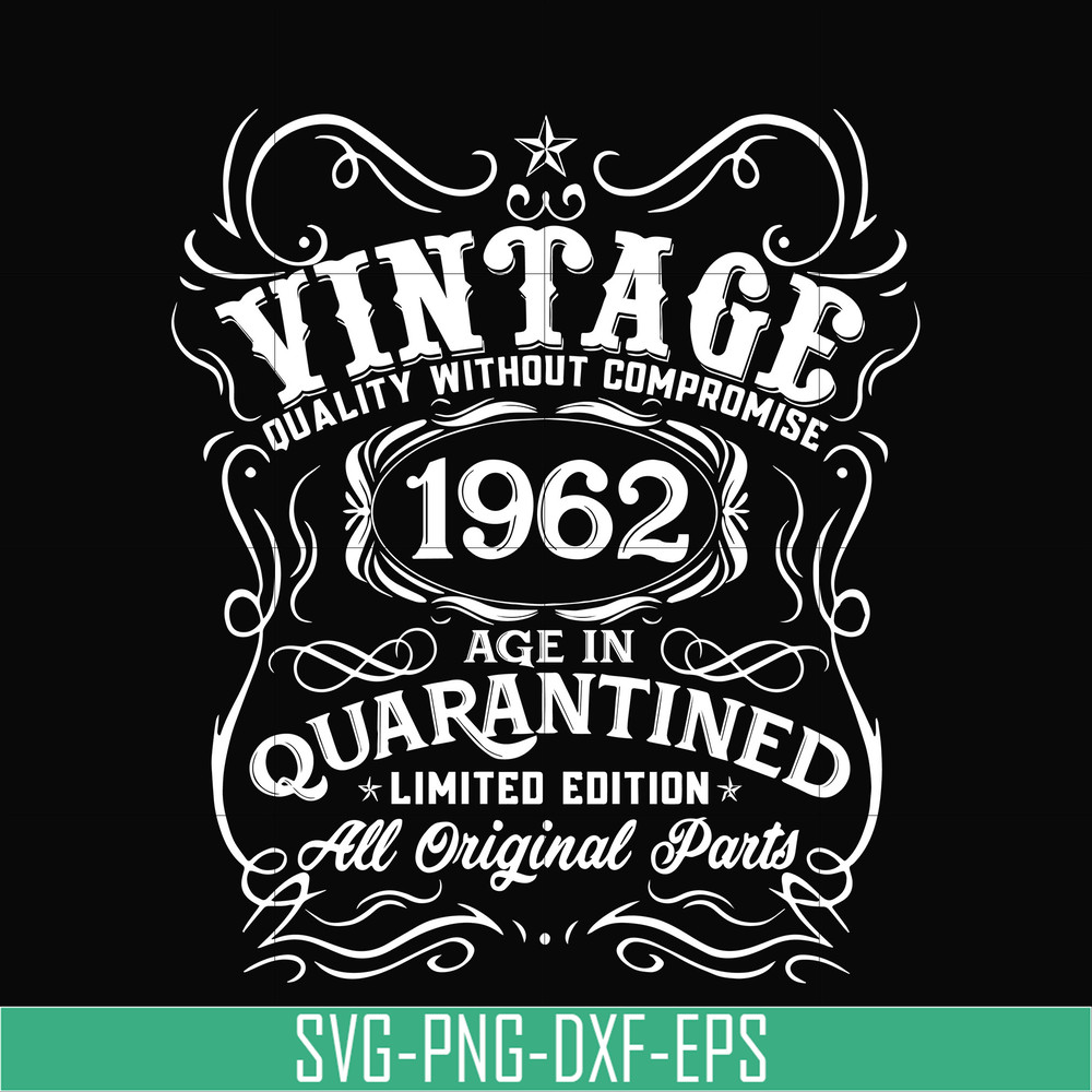 NBD0120-Vintage 1962 age in quarantined limited edition svg, limited edition svg, 1962 birthday svg, png, dxf, eps digital file NBD0120.jpg