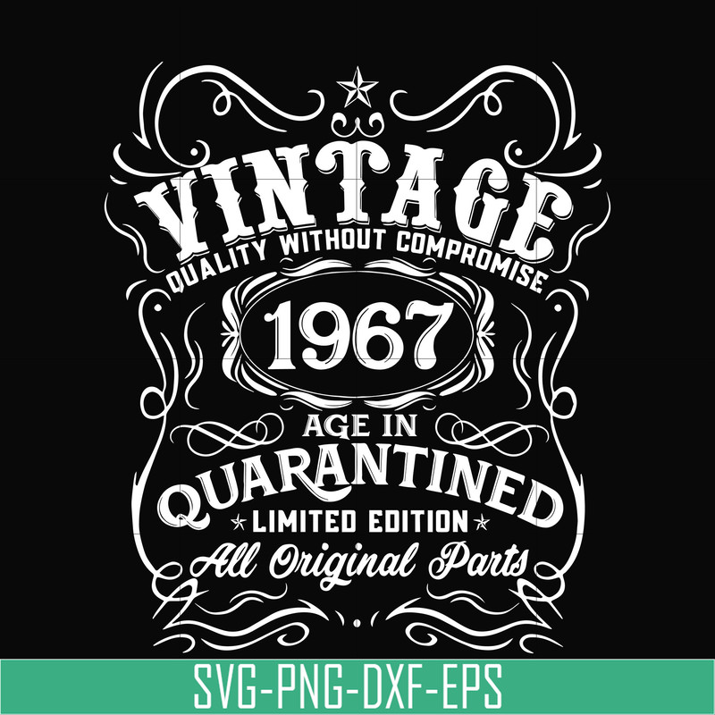 NBD0125-Vintage 1967 age in quarantined limited edition svg, limited edition svg, 1967 birthday svg, png, dxf, eps digital file NBD0125.jpg