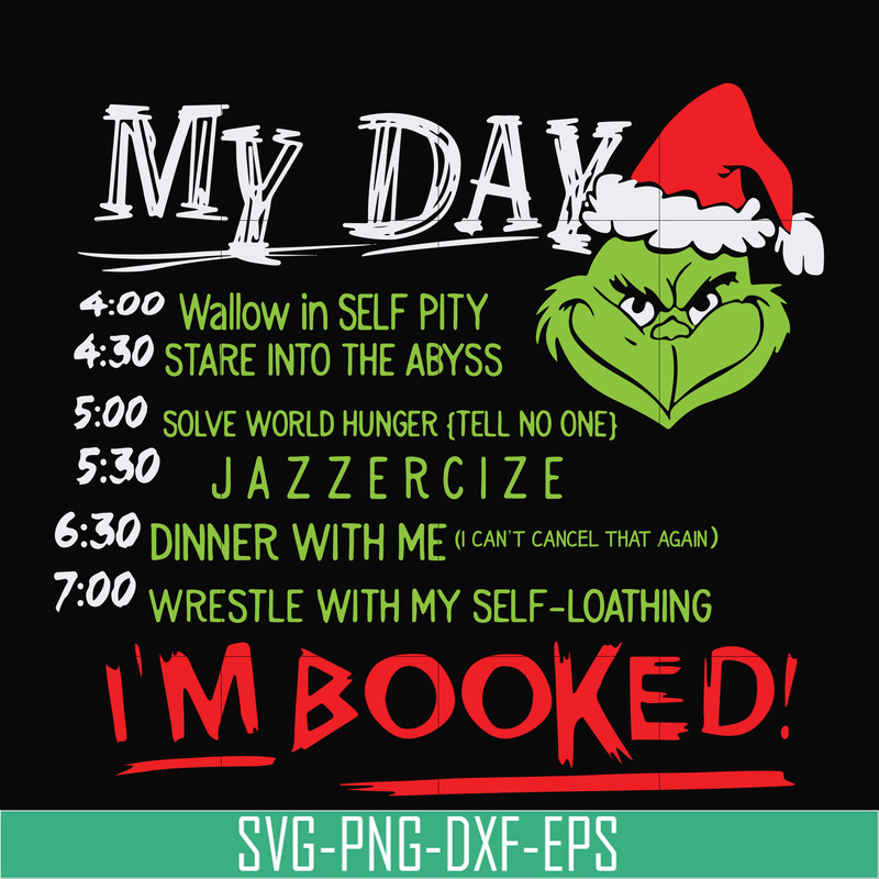 NCRM0005-My day i'm booked svg, grinch svg, grinch svg, png, dxf, eps digital file NCRM0005.jpg