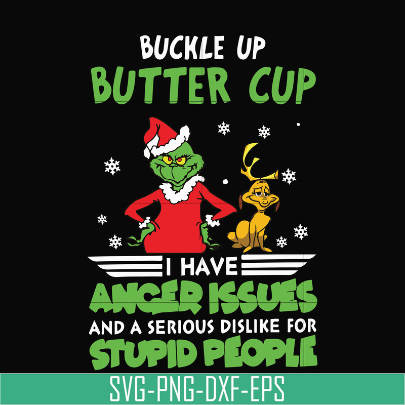 NCRM0072-Buckle up better cup i have anger issues and a serious dislike for stupid people svg, png, dxf, eps digital file NCRM0072.jpg