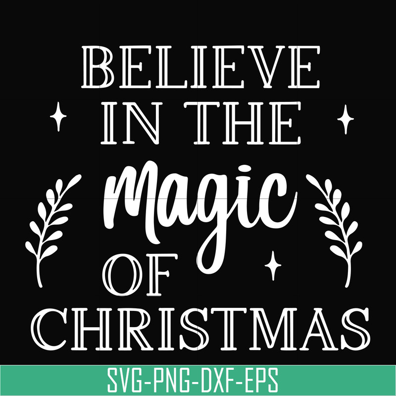 NCRM0176-Believe in the magic of christmas svg, png, dxf, eps digital file NCRM0176.jpg
