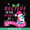 NCRM0182-Believe in the magic of christmas svg, png, dxf, eps digital file NCRM0182.jpg