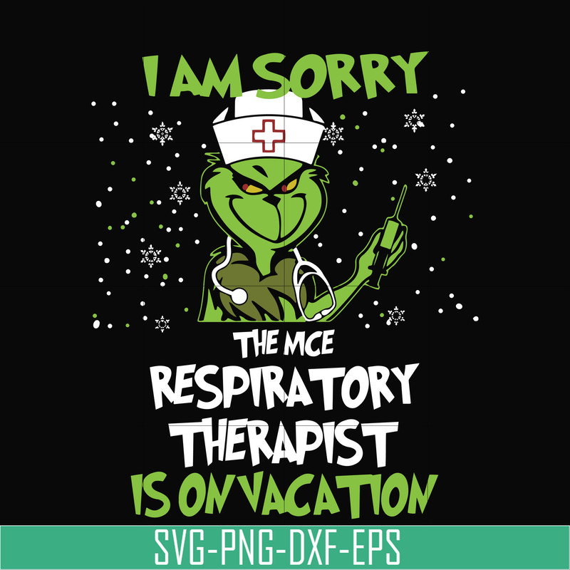 NCRM13072014-I am sorry the nice respiratory therapist is on vacation svg, png, dxf, eps digital file NCRM13072014.jpg