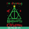 NCRM14072012-Im dreaming of a hogwarts christmas svg, png, dxf, eps digital file NCRM14072012.jpg