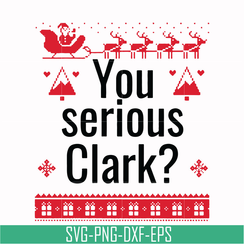 NCRM1407209-You serious clark svg, png, dxf, eps digital file NCRM1407209.jpg