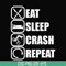 OTH0016-eat, sleep, crash, repeat svg, png, dxf, eps digital file OTH0016.jpg