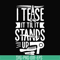 OTH0062-I tease it til it stands up svg, png, dxf, eps digital file OTH0062.jpg