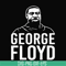 TD100-george floyd svg, png, dxf, eps digital file TD100.jpg