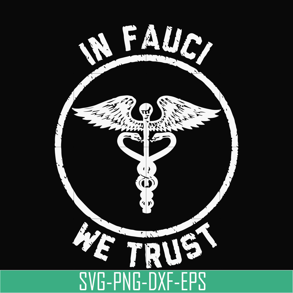 TD29072020-In fauci we trust svg, png, dxf, eps digital file TD29072020.jpg